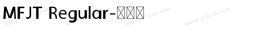 MFJT Regular字体转换